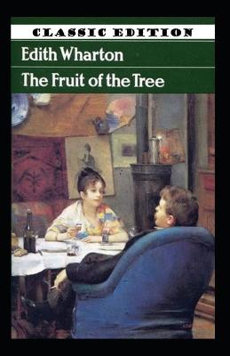 Book cover for " The Fruit of the Tree-Original Edition By Edith(Annotated)"