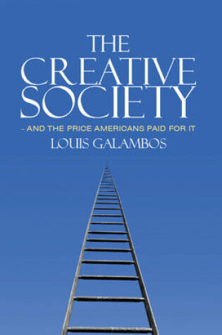 Cover of The Creative Society - and the Price Americans Paid for It