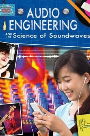Cover of Audio Engineering and the Science of Soundwaves