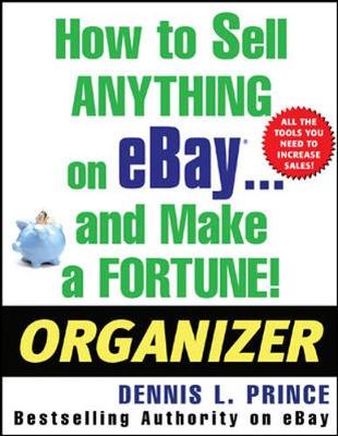 Book cover for How to Sell Anything on eBay . . . and Make a Fortune! Organizer