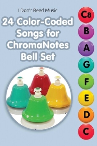 Cover of 24 Color-Coded Songs for ChromaNotes Bell Set