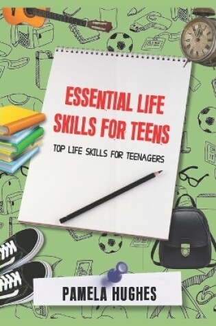 Cover of Essential Life Skills for Teens