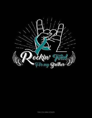 Book cover for Rockin' Teal for My Brother