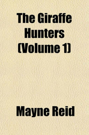 Cover of The Giraffe Hunters (Volume 1)
