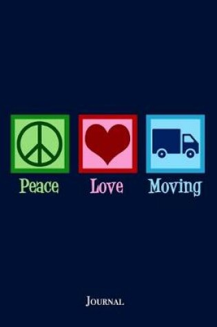 Cover of Peace Love Moving Journal