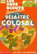 Cover of Los Osos Scouts Berenstain y El Desastre Colosal