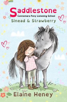 Book cover for Saddlestone Connemara Pony Listening School | Sinead and Strawberry - Dyslexia Friendly