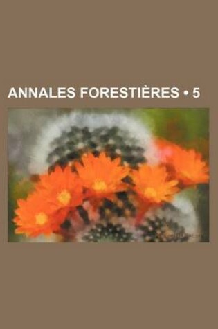 Cover of Annales Forestieres (5)