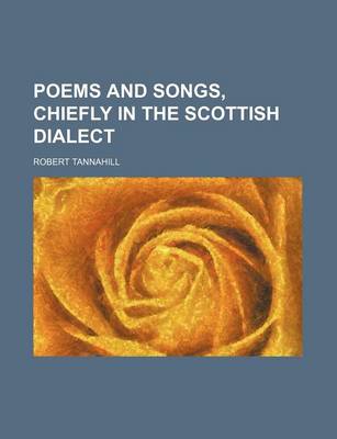 Book cover for Poems and Songs, Chiefly in the Scottish Dialect