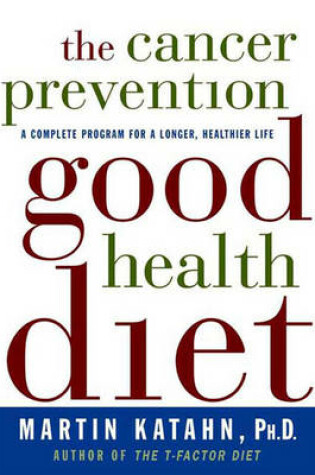 Cover of The Cancer Prevention Good Health Diet