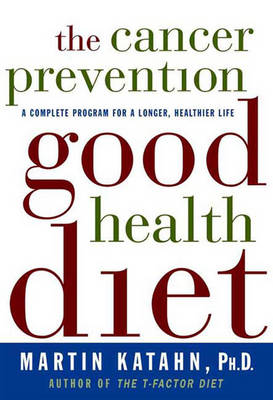 Book cover for The Cancer Prevention Good Health Diet