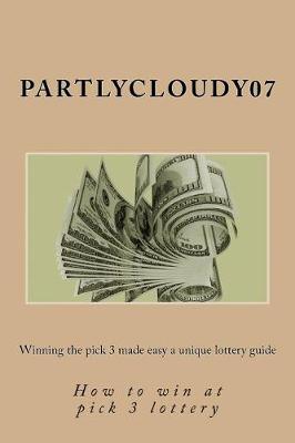 Book cover for Winning the pick 3 made easy a unique lottery guide