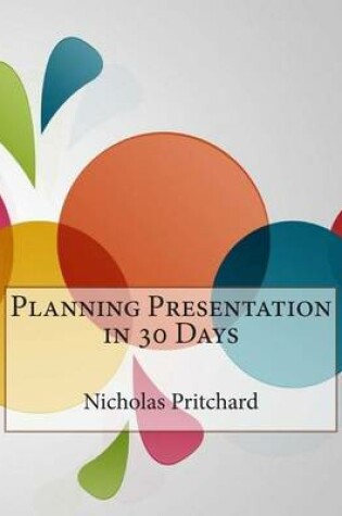 Cover of Planning Presentation in 30 Days
