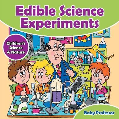 Cover of Edible Science Experiments - Children's Science & Nature