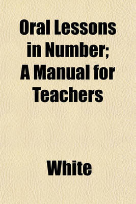 Book cover for Oral Lessons in Number; A Manual for Teachers