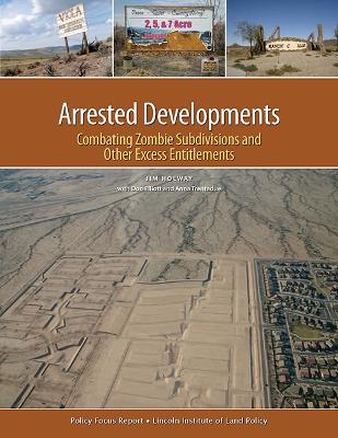 Book cover for Arrested Developments - Combating Zombie Subdivisions and Other Excess Entitlements