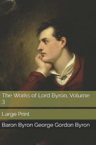 Cover of The Works of Lord Byron, Volume 3