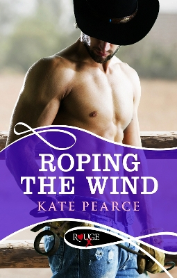 Book cover for Roping the Wind: A Rouge Erotic Romance