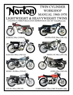 Book cover for NORTON 1960-1970 LIGHTWEIGHT AND HEAVYWEIGHT "TWIN CYLINDER" WORKSHOP MANUAL 250cc TO 750cc. INCLUDING THE 1968-1970 COMMANDO