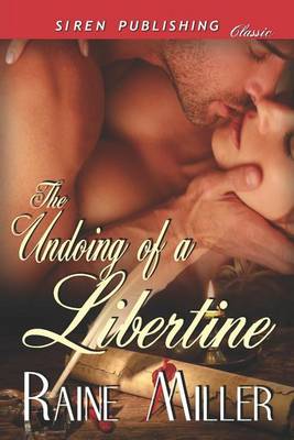 Book cover for The Undoing of a Libertine (Siren Publishing Classic)