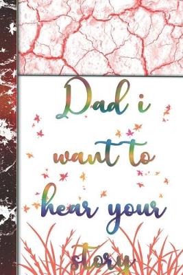 Book cover for Dad i want to hear your story