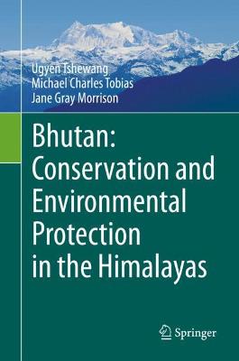 Book cover for Bhutan: Conservation and Environmental Protection in the Himalayas