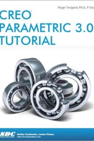 Cover of Creo Parametric 3.0 Tutorial