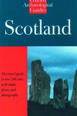 Cover of Scotland: An Oxford Archaeological Guide