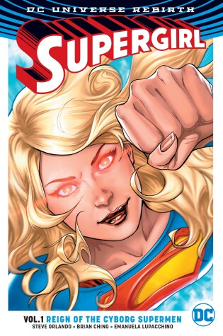 Cover of Supergirl Vol. 1: Reign of the Cyborg Supermen (Rebirth)