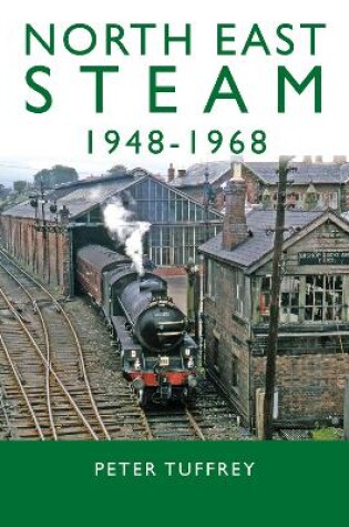 Cover of North East Steam 1948-1968