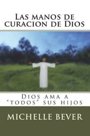 Cover of Las Manos de Curacion de Dios