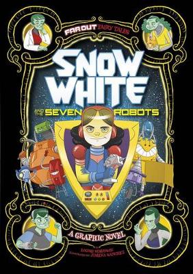 Cover of Snow White and the Seven Robots