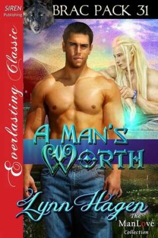 Cover of A Man's Worth [Brac Pack 31] (Siren Publishing Everlasting Classic Manlove)