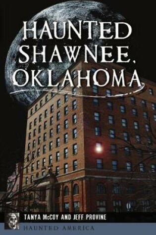 Cover of Haunted Shawnee, Oklahoma