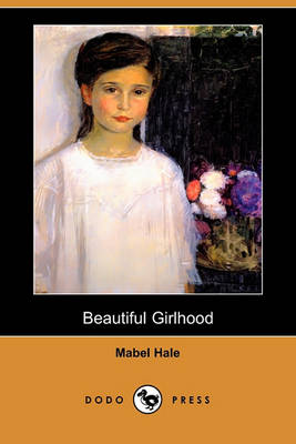 Book cover for Beautiful Girlhood (Dodo Press)