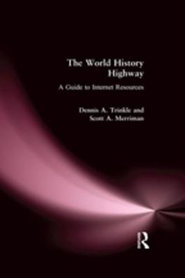 Book cover for The World History Highway: A Guide to Internet Resources