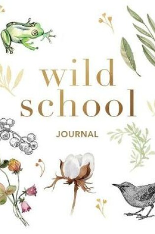 Cover of Wild School Journal