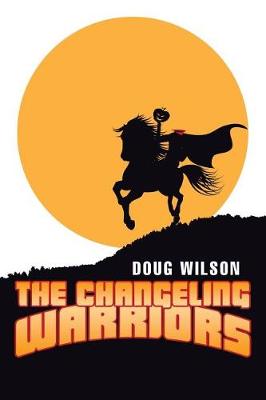 Book cover for The Changeling Warriors