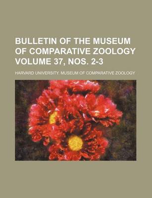 Book cover for Bulletin of the Museum of Comparative Zoology Volume 37, Nos. 2-3