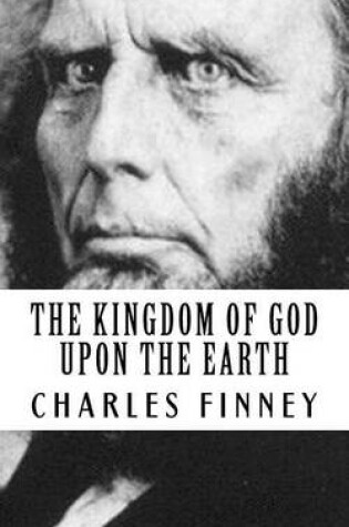 Cover of The Kingdom of God Upon the Earth