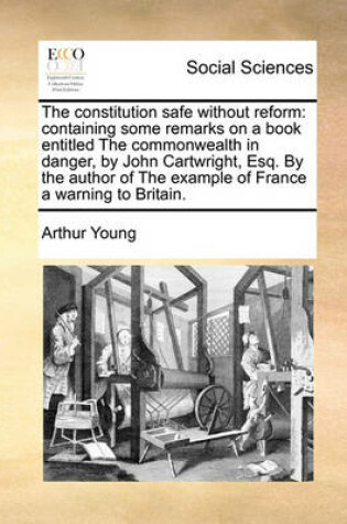 Cover of The Constitution Safe Without Reform