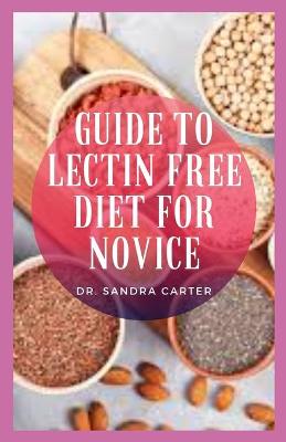 Book cover for Guide to Lectin Free Diet for Novice