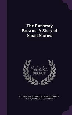 Book cover for The Runaway Browns. a Story of Small Stories