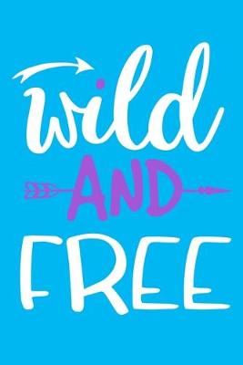 Book cover for Wild And Free