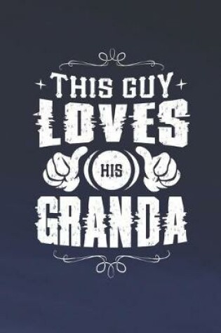 Cover of This Guy Loves His Granda