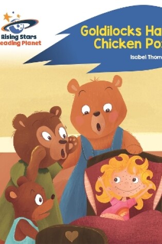 Cover of Reading Planet - Goldilocks Has Chicken Pox - Blue: Rocket Phonics