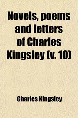 Book cover for Novels, Poems and Letters of Charles Kingsley (Volume 10); Westward Ho