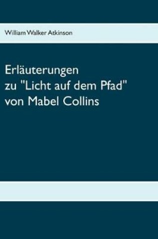 Cover of Erlauterungen zum Handbuch Licht auf dem Pfad von Mabel Collins