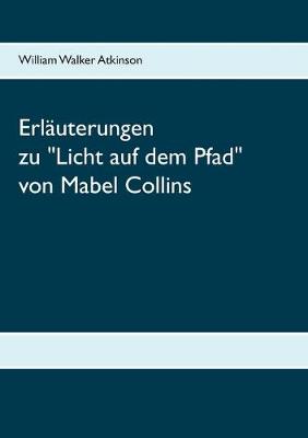 Book cover for Erlauterungen zum Handbuch Licht auf dem Pfad von Mabel Collins