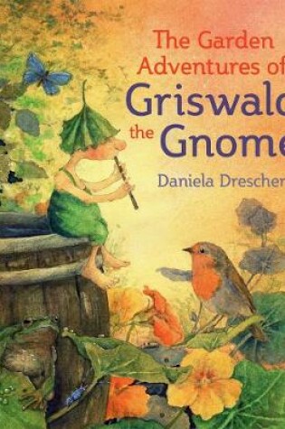 Cover of The Garden Adventures of Griswald the Gnome